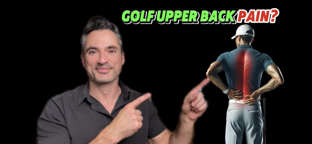 Golf Upper Back Pain? Here’s how to fix it!